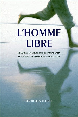 L'homme libre : mélanges en l'honneur de Pascal Salin. Festschrift in honour of Pascal Salin book