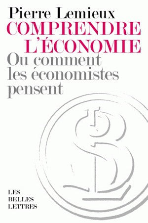 Comprendre l'économie ou Comment les économistes pensent book