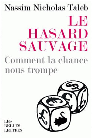 Le hasard sauvage : comment la chance nous trompe Philosophy