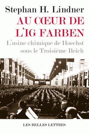 Au coeur de l'IG Farben : l'usine chimique de Hoechst sous le troisième Reich Social Sciences