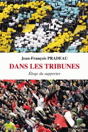 Dans les tribunes : éloge du supporter Philosophy