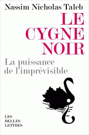 Le cygne noir : la puissance de l'imprévisible Philosophy
