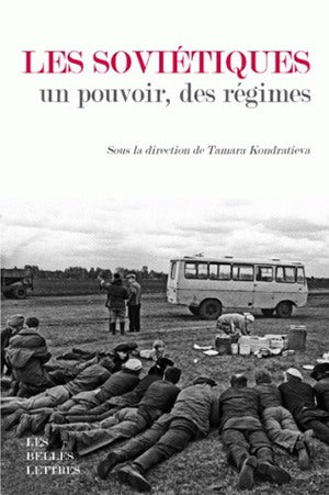Les Soviétiques : un pouvoir, des régimes Politics & History