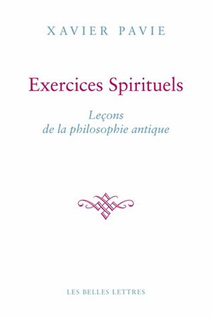 Exercices spirituels : leçons de la philosophie antique Philosophy
