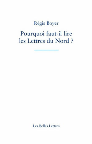 Pourquoi faut-il lire les lettres du Nord ? book