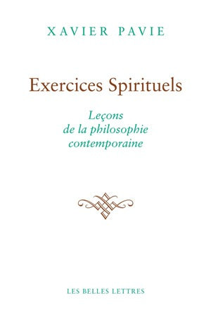 Exercices spirituels : leçons de la philosophie contemporaine Philosophy