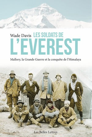 Les soldats de l'Everest : Mallory, la Grande Guerre et la conquête de l'Himalaya Social Sciences