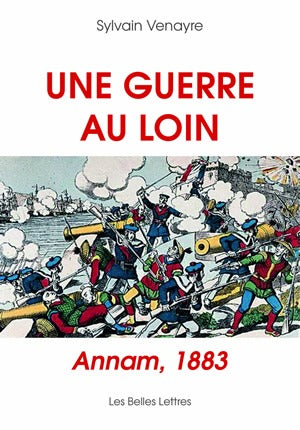 Une guerre au loin : Annam, 1883 Social Sciences