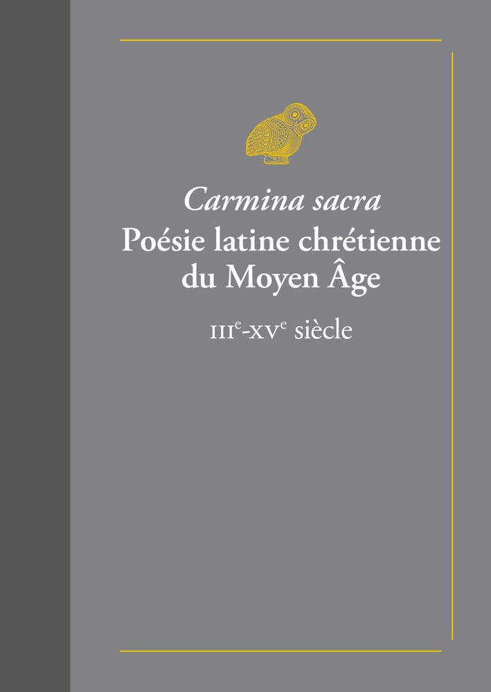 Carmina sacra: Poésie latine chrétienne du Moyen-Age book