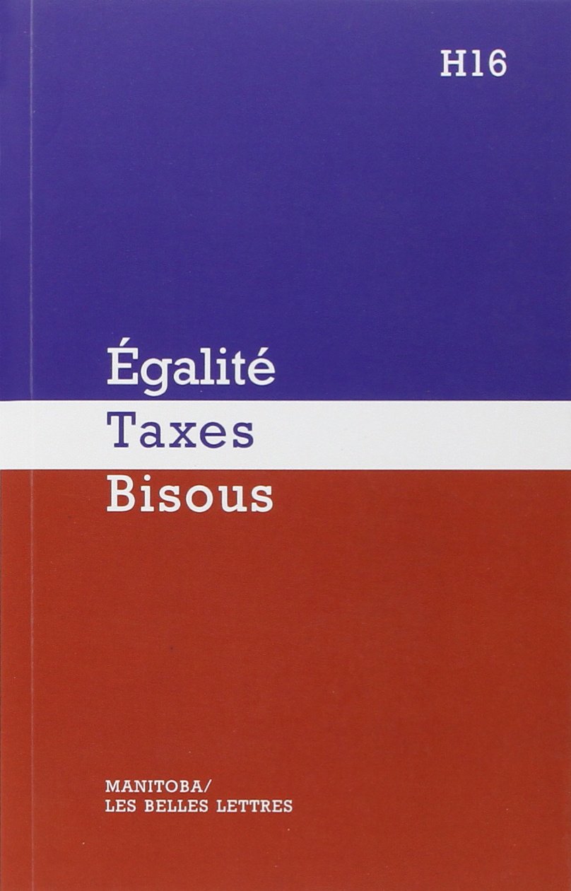 Egalite, Taxes, Bisous (Manitoba / Hors Collection) Business, Finance & Career