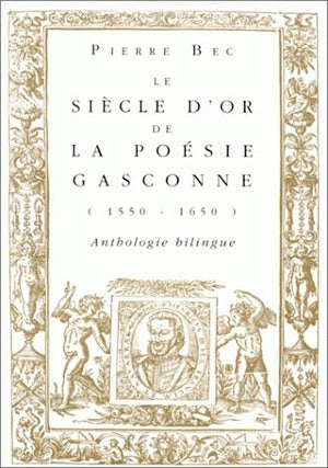 Le siècle d'or de la poésie gasconne (1550-1650) : anthologie bilingue Social Sciences