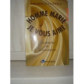 Homme marié, je vous aime: Triomphe de la maîtresse book