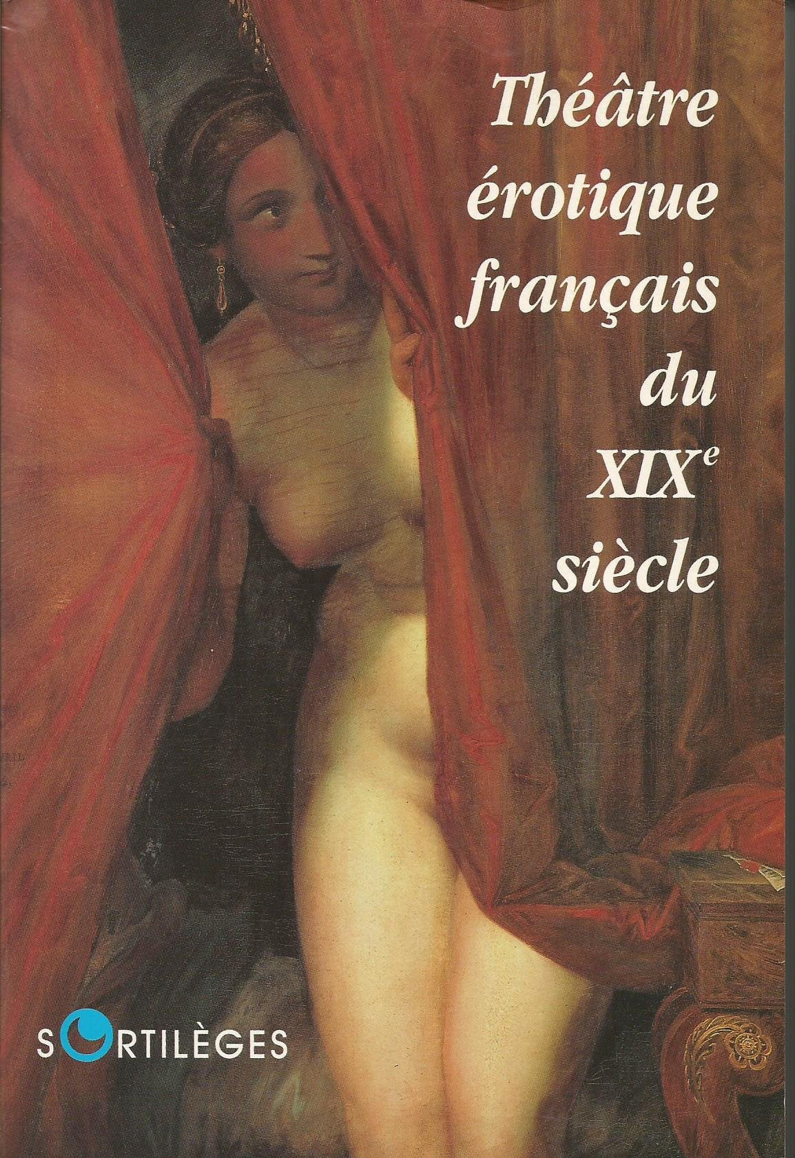 Théâtre érotique français du XIXe siècle book