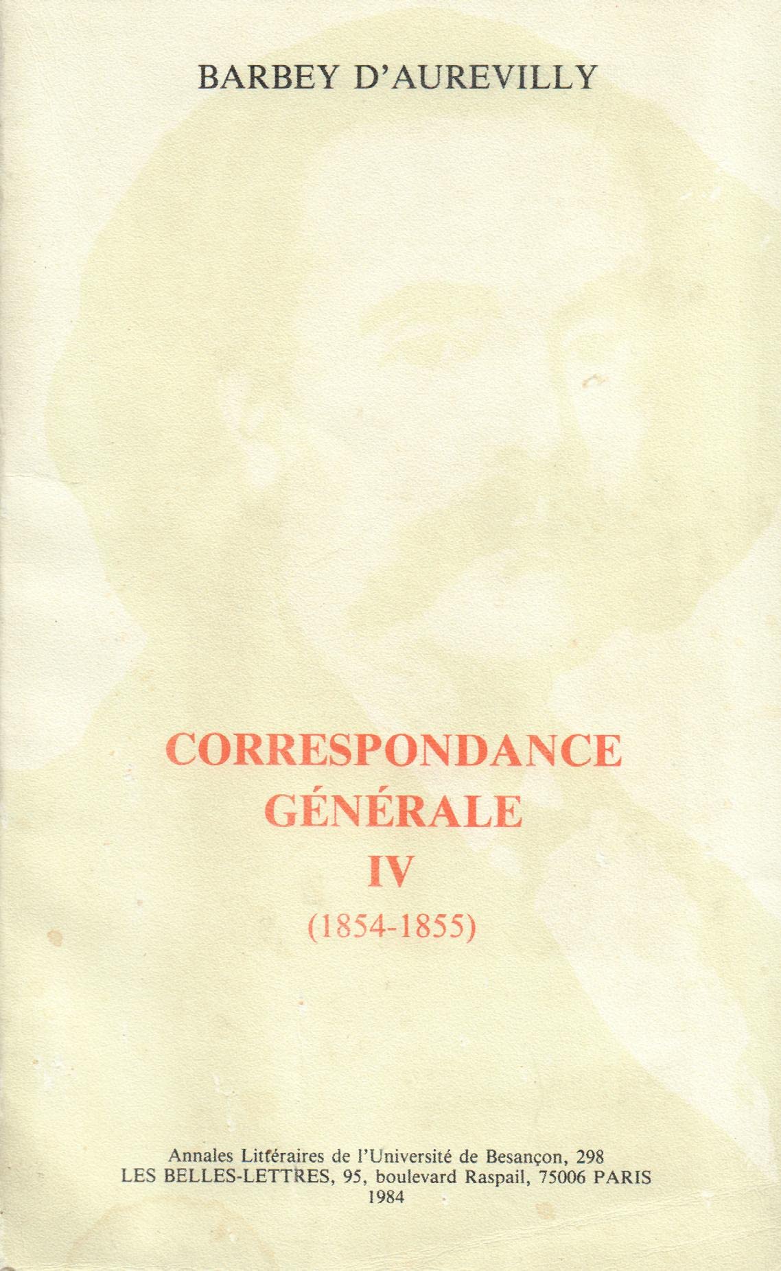 Correspondance générale. Vol. 4 Classics