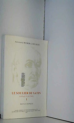 Le soulier de satin. Vol. 1. Le soulier de satin book