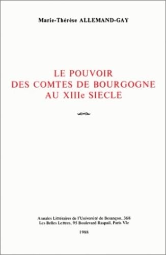 Le Pouvoir des comtes de Bourgogne au XIIIe siècle book