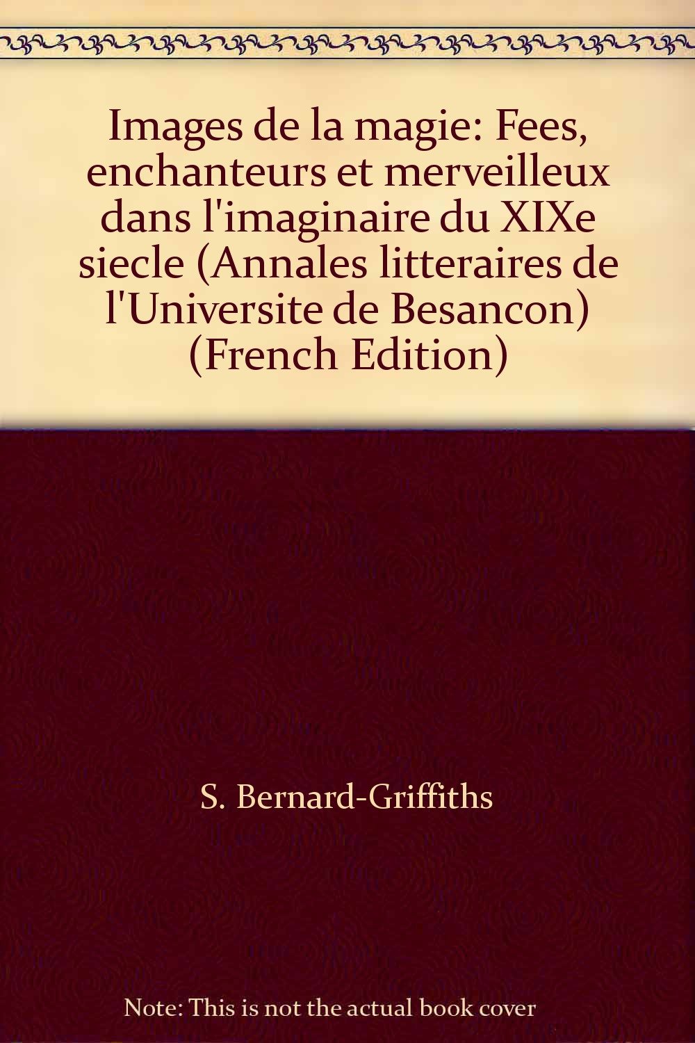 Images de la magie : fées, enchanteurs et merveilleux dans l'imaginaire du XIXe siècle book