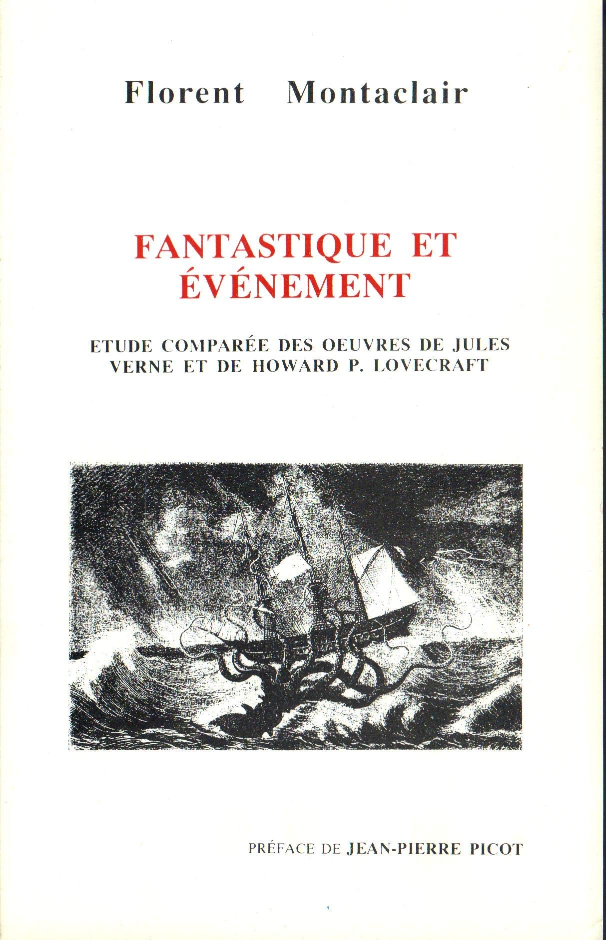 Fantastique et événement : Etude comparée des oeuvres de Jules Verne et de Howard P. Lovecraft: Etude comparée des oeuvres de Jules Verne et Howard P. Lovecraft Essays & Short Stories