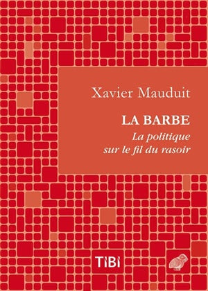 La barbe : la politique sur le fil du rasoir Social Sciences