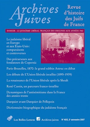 Archives juives, n° 40-2. Le judaïsme libéral français des origines aux années 1960 book