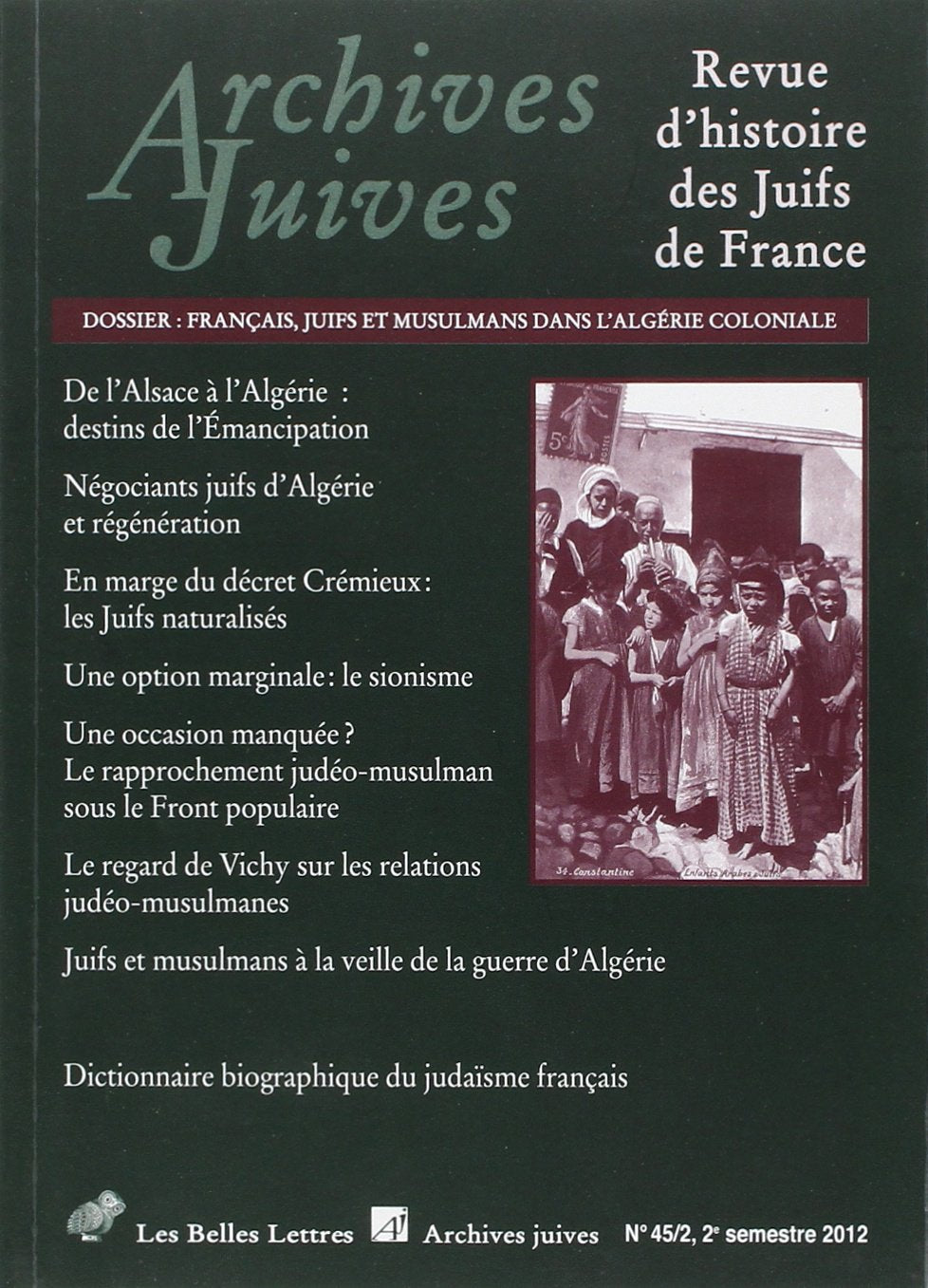 Archives Juives N45/2: Francais, Juifs Et Musulmans Dans L'algerie Coloniale book