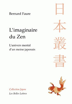 L'imaginaire du zen : l'univers mental d'un moine japonais Social Sciences
