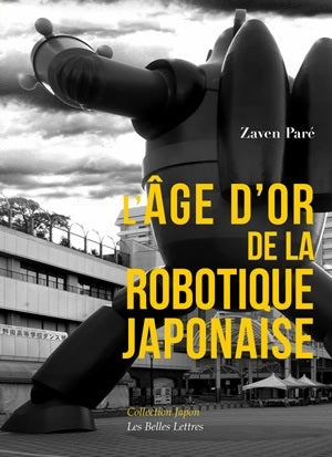 L'âge d'or de la robotique japonaise Social Sciences