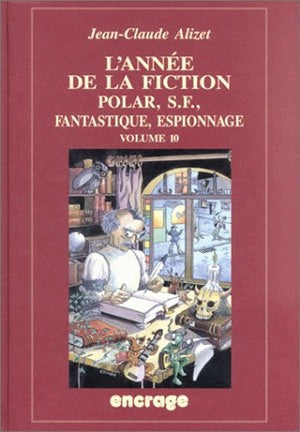 L'année de la fiction 1998-1999 : polar, S.-F., fantastique, espionnage, bibliographie critique courante de l'autre littérature book