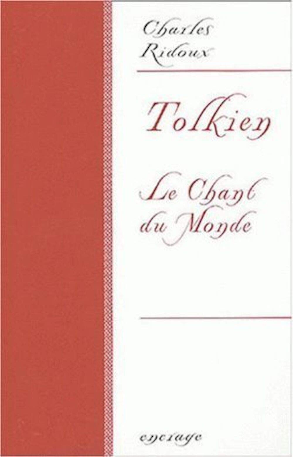 Tolkien: Le Chant Du Monde (Encrage / Belles Lettres) Social Sciences