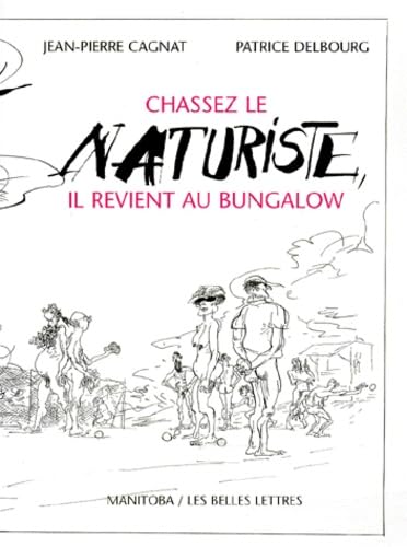Chassez le naturiste, il revient au bungalow book