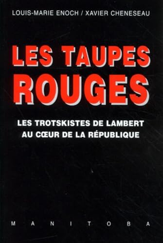 Les Taupes rouges : Les Trotskistes de Lambert au coeur de la République book