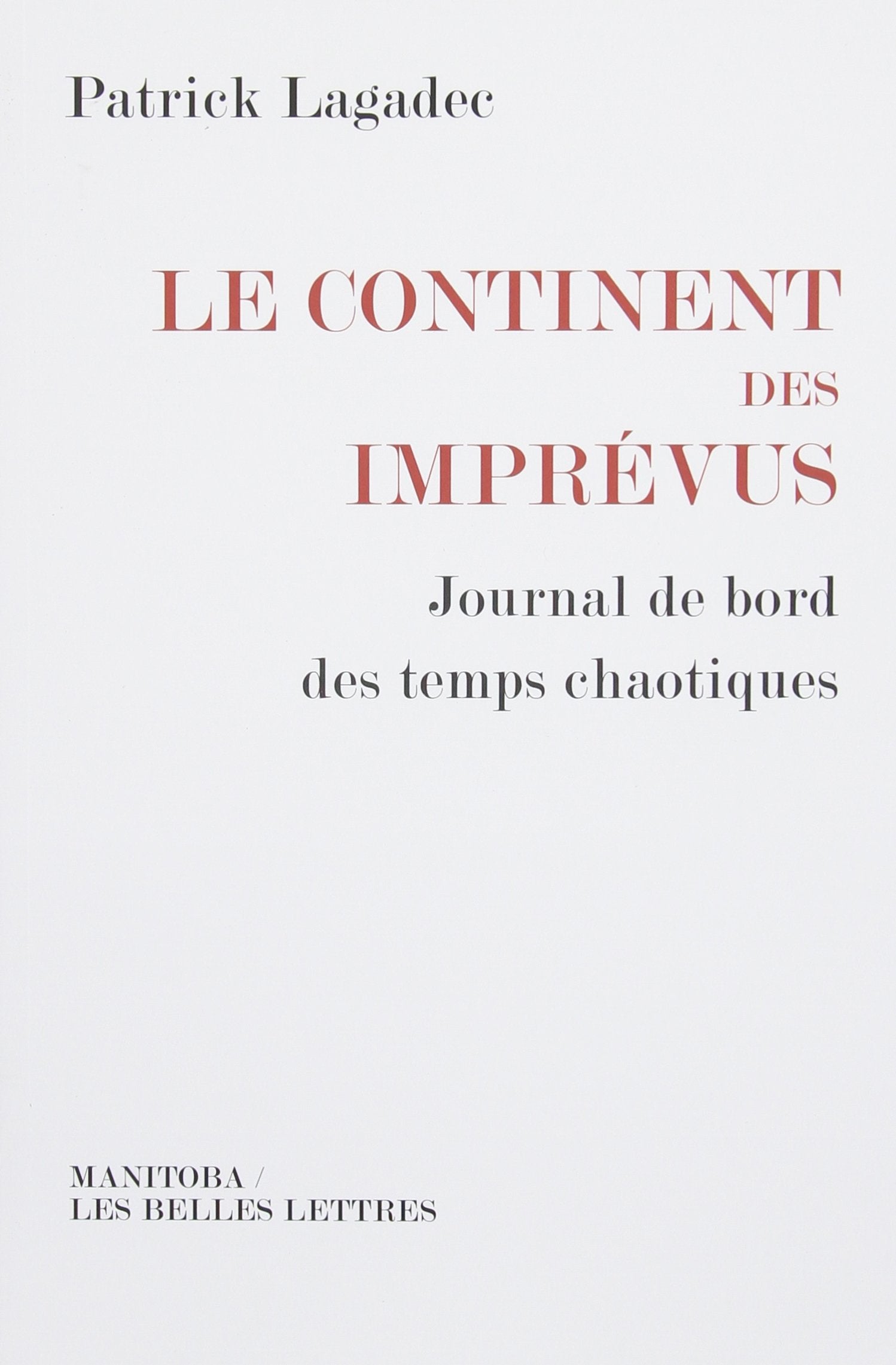 Le Continent Des Imprevus: Journal De Bord Des Temps Chaotiques (Entreprises et societe) Business, Finance & Career