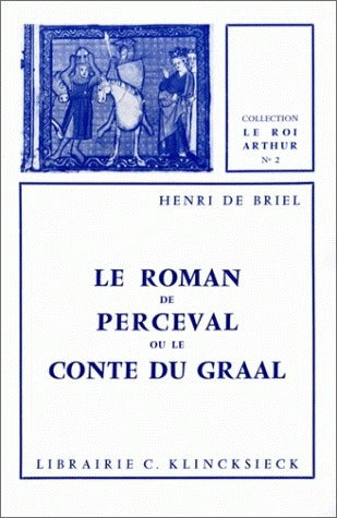 Le Roman de Perceval ou le conte de Graal, de Chrestien de Troyes book