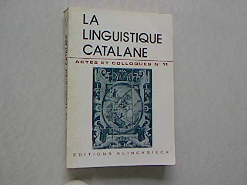 La Linguistique catalane : colloque international, 1968 book