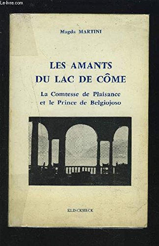 Les Amants du lac de Côme : La Comtesse de Plaisance et le Prince de Belgiojoso book