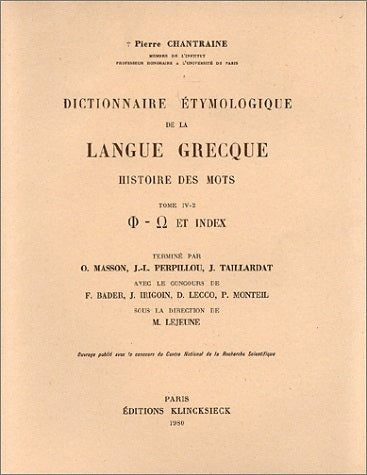Dictionnaire étymologique de la langue grecque : histoire des mots. Vol. 4-2. Q à Z Social Sciences