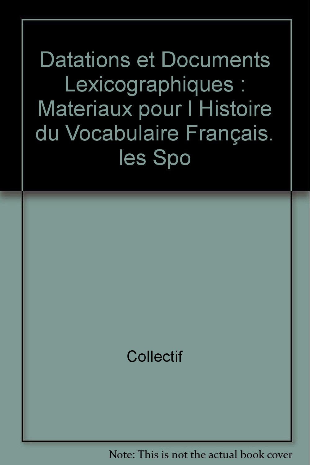 Matériaux pour l'histoire du vocabulaire français : deuxième série : datations et documents lexicographiques. Vol. 27. Les sports de montagne : l'alpinisme (1757-1975) Books