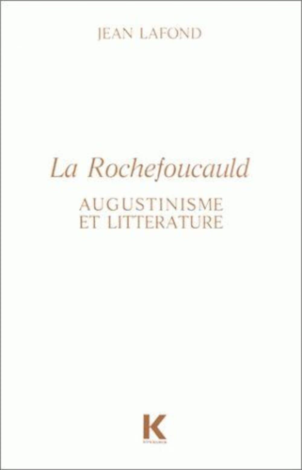 La Rochefoucauld augustinisme et littérature book