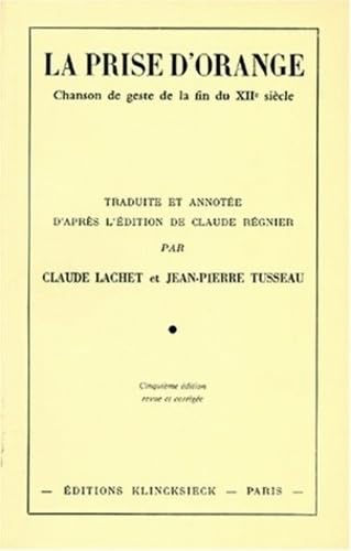 La Prise D'Orange. Chanson De Geste De La Fin Du Xiieme Siecle Books