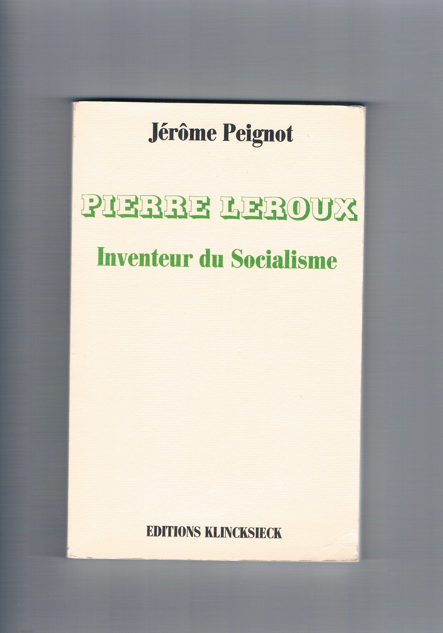 Pierre Leroux, inventeur du socialisme. Discours aux philosophes book