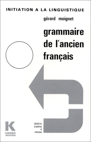 Grammaire de l'ancien français: Morphologie, syntaxe, 2ème édition 1988 Books