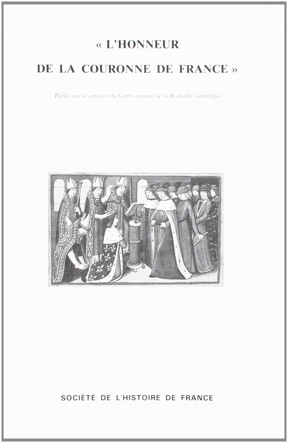 L'honneur de la couronne de France : quatre libelles contre les anglais (vers 1418-vers 1429) book