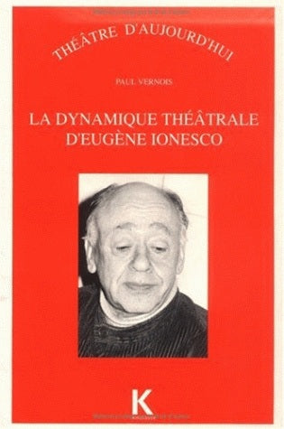 La Dynamique théâtrale d'Eugène Ionesco Drama