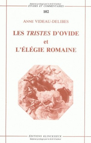 Les Tristes d'Ovide et l'élégie romaine : une poétique de la rupture book