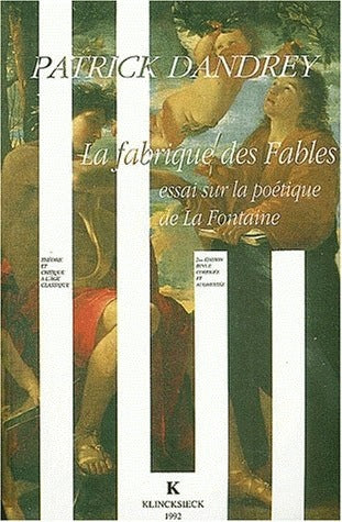 La Fabrique des Fables : essai sur la poétique de La Fontaine Books