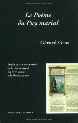 Le poème du Puy marial : étude sur le serventois et le chant royal du XIVe siècle à la Renaissance Poetry