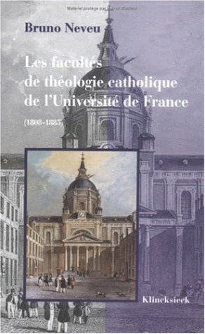 Les facultés de théologie catholique de l'Université de France : 1808-1885 Books