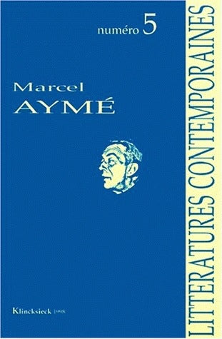 Littératures contemporaines, n° 5. Marcel Aymé Contemporary literature
