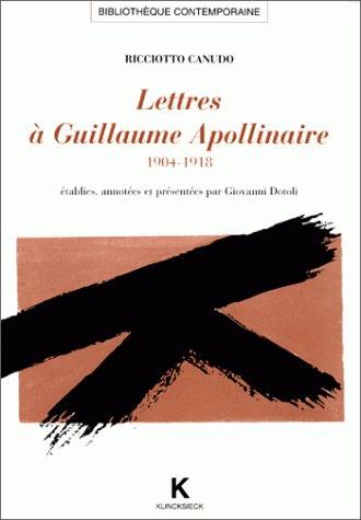 Lettres à Guillaume Apollinaire : 1904-1918 Contemporary literature