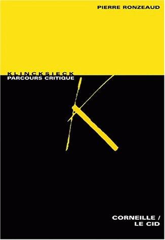 Pierre Corneille, Le Cid : anthologie critique book